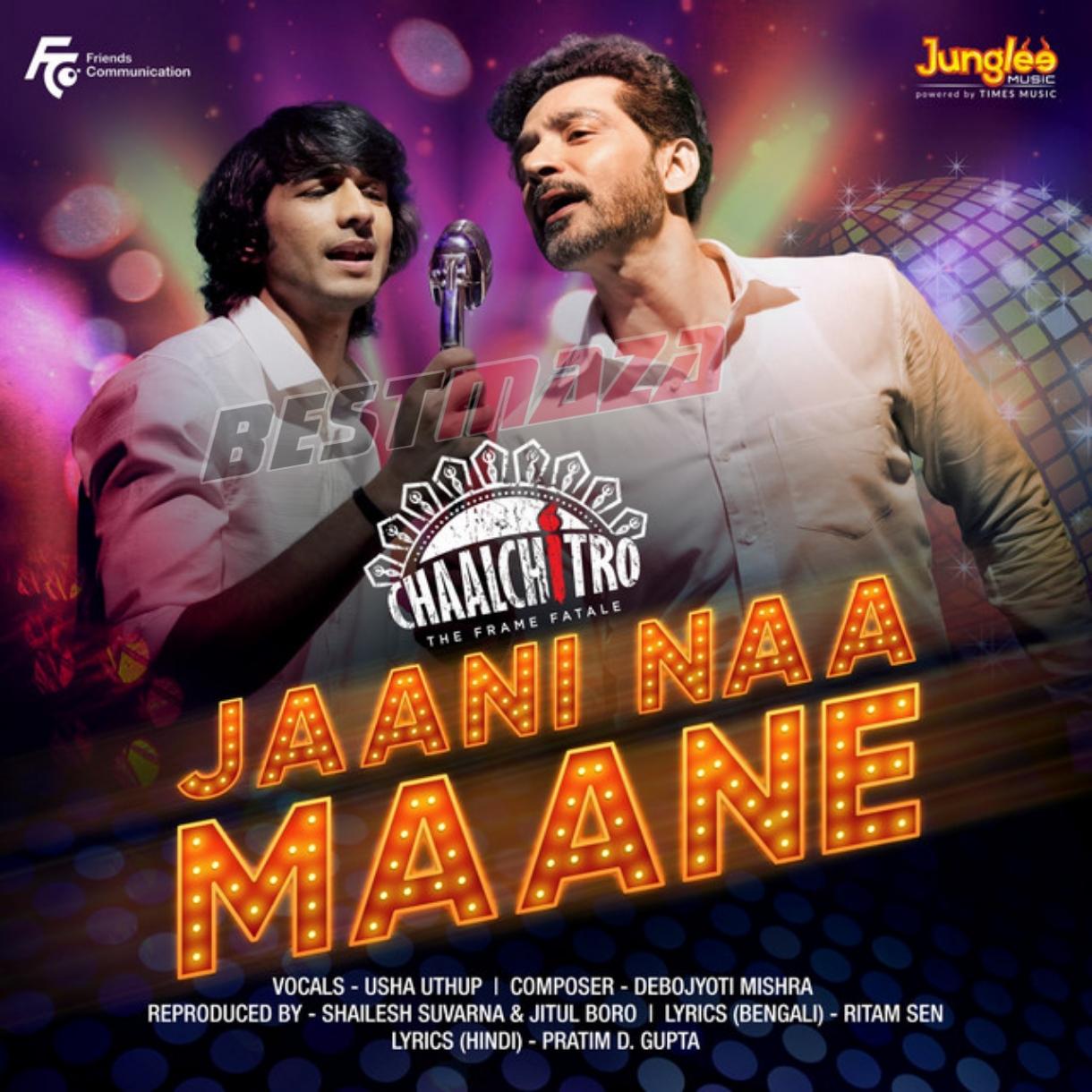 Jaani Naa Maane (From Chaalchitro-The Frame Fatale)